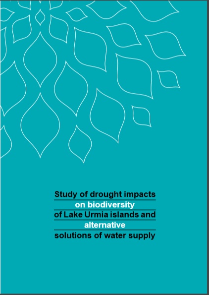  Study of drought impacts on biodiversity of Lake Urmia islands and alternative solutions of water supply  